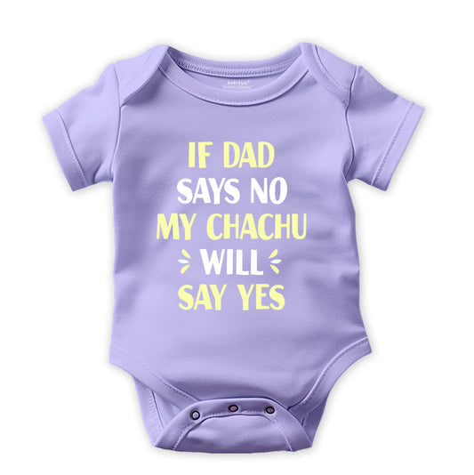 If dad says no my chachu will say yes
