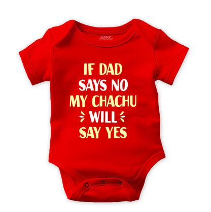 If dad says no my chachu will say yes